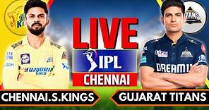 IPL 2024 Live: CSK vs GT Live Match | IPL Live Score & Commentary | Chennai vs Gujarat Live Match