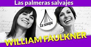 William Faulkner💯❗Las palmeras salvajes🌴