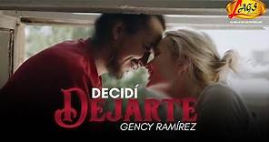 Gency Ramírez - Decidí dejarte | Música Popular Colombiana