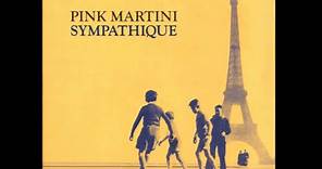 Pink Martini - Sympathique [HD]