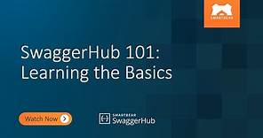 SwaggerHub 101: Learning the Basics