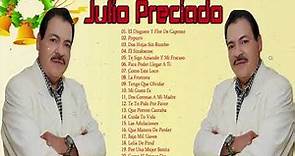 Top 20 Mejores Canciones De Julio Preciado || Julio Preciado Sus Grandes Exitos