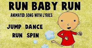 Animated "Run Baby Run" by Casper Baby Pants with Lyrics