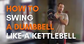 Kettlebell Swings with a Dumbbell, How To