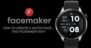 How to create a watch face...the Facemaker way!