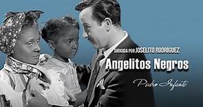 Angelitos Negros Pelicula Remasterizada en HD Con Pedro Infante, Emilia Guiu