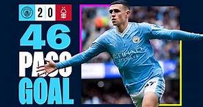 46 Passes! The perfect team goal? | Foden's strike v Nottingham Forest