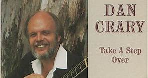 Dan Crary - Take A Step Over