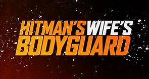 The Hitman's Wife's Bodyguard | Now Playing