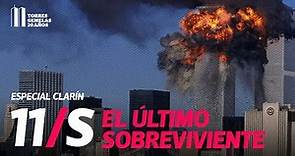 11S - Torres Gemelas: cómo escapó el último sobreviviente del atentado terrorista