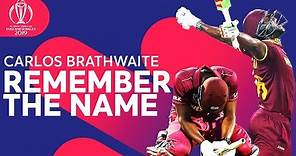 Carlos Brathwaite - "REMEMBER THE NAME" | 2016 vs 2019 CWC Innings | ICC Cricket World Cup 2019