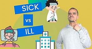 the difference between sick and ill | English vocabulary