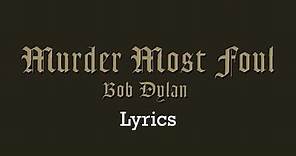 Bob Dylan - Murder Most Foul (Lyrics)