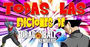 EDICIÓN COLECCIONISTA, EDICIÓN DELUXE Y MAS!! | TODAS LAS EDICIONES DE DRAGON BALL XENOVERSE 2