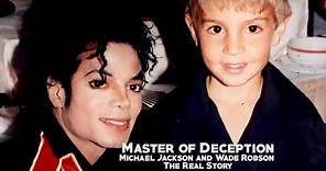 Michael Jackson And Wade Robson: The Real Story