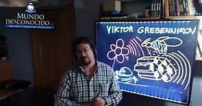 El Gran Descubrimiento de Viktor Grebennikov
