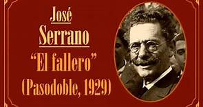 José Serrano: “El fallero” (Pasodoble, 1929)