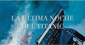 La Última Noche del Titanic 1958 [ESPAÑOL]