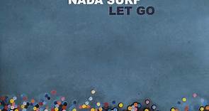 Nada Surf - Let Go