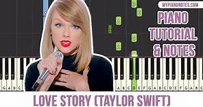 Love Story (Taylor Swift) - Piano Tutorial & Notes [Full Song]
