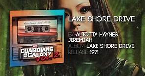 Lake Shore Drive - Aliotta Haynes Jeremiah [Guardians of the Galaxy: Vol. 2] Official Soundtrack