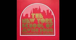 The New York School Of Jewish Song - פרחי ניו יורק