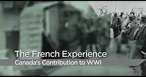 The French Experience – Canada’s Contribution to the First World War