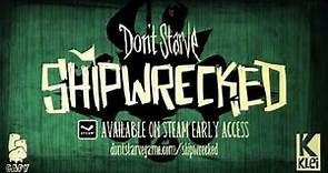 Don't Starve Shipwrecked Early-Access Launch Trailer