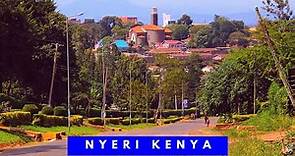 A Scenic Drive and a Travel Guide To Nyeri, Kenya.