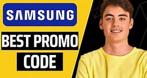 How To Find Best Samsung Discount Code 2024 | Samsung Promo Code