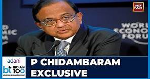 P Chidambaram LIVE: #BTIndiaAt100 | India's Economic Odyssey: Growth, Vision, Global Role