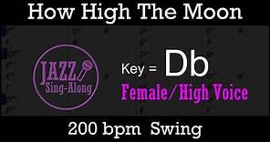 How High The Moon - with Intro + Lyrics in Db (Female) - Jazz Sing-Along