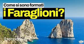 Come si sono formati i Faraglioni di Capri?