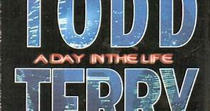 Todd Terry - A Day In The Life