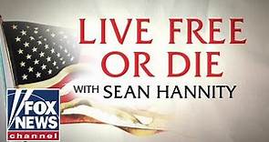 Live Free or Die with Sean Hannity