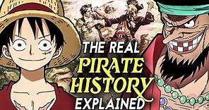 One Piece - The Real Pirate History Behind One Piece Explained!
