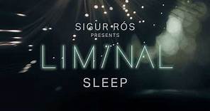 sigur rós presents liminal sleep: sleep 4