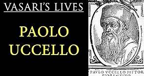 Paolo Uccello - Vasari Lives of the Artists