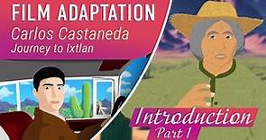Journey to Ixtlan (Introduction Part 1) Carlos Castaneda, Film adaptation
