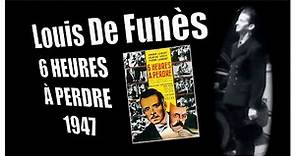6 Heures à Perdre - Louis De Funès #1947