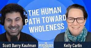 Kelly Carlin || The Human Path Toward Wholeness