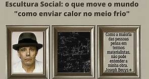 Escultura Social - O que move o mundo - Joseph Beuys