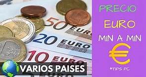 PRECIO del EURO HOY - Actualizado MINUTO a MINUTO