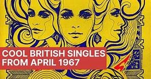 Psychedelic Times | Cool British singles from April 1967