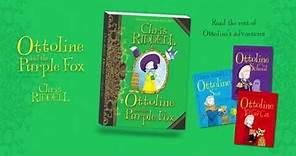 Ottoline and the Purple Fox - Chris Riddell - official book trailer