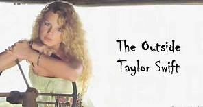 Taylor Swift - The Outside (Lyrics)