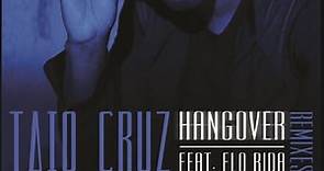 Taio Cruz Feat. Flo Rida - Hangover (Remixes)