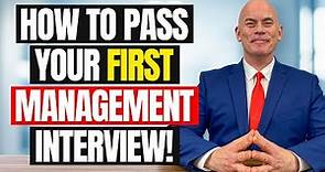HOW TO INTERVIEW for Your FIRST MANAGEMENT or LEADERSHIP Role!