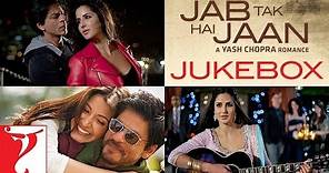 Jab Tak Hai Jaan | Full Songs Audio Jukebox | A. R. Rahman | Shah Rukh Khan | Katrina Kaif | Anushka