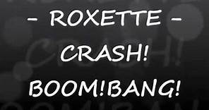 Roxette - Crash! Boom! Bang! Lyrics
